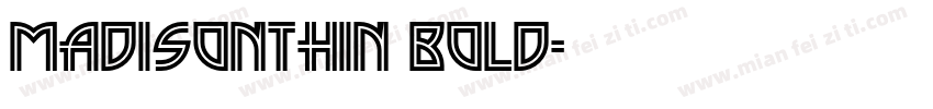 MadisonThin Bold字体转换